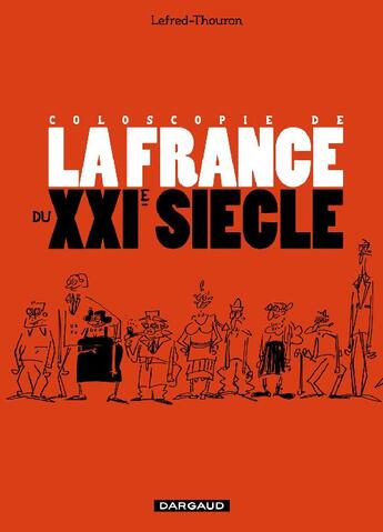 Couverture du livre « Coloscopie de la France du XXI siècle » de Lefred-Thouron aux éditions Dargaud