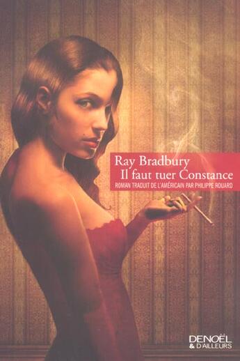 Couverture du livre « Il faut tuer constance » de Ray Bradbury aux éditions Denoel