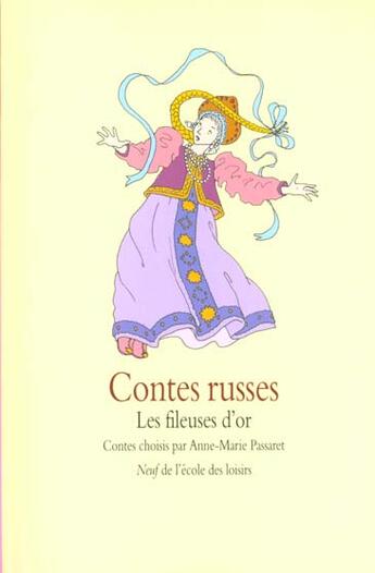 Couverture du livre « Contes russes fileuses d or (les) » de Anne-Marie Passaret aux éditions Ecole Des Loisirs