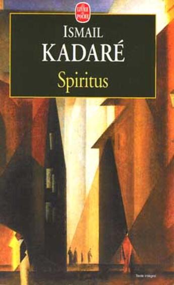 Couverture du livre « Spiritus » de Ismael Kadare aux éditions Le Livre De Poche