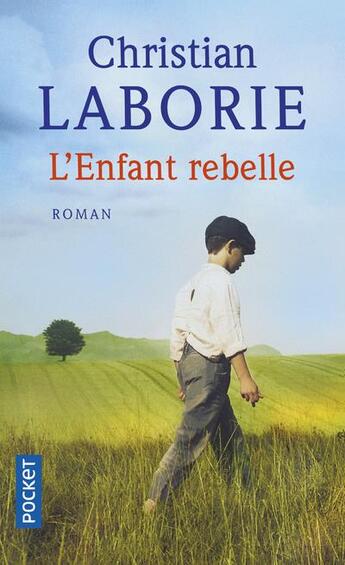 Couverture du livre « L'enfant rebelle » de Christian Laborie aux éditions Pocket