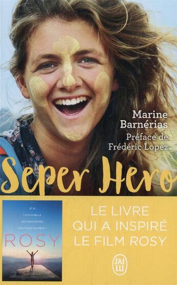 Couverture du livre « Seper hero : le voyage interdit qui a donné du sens à ma vie » de Marine Barnerias aux éditions J'ai Lu