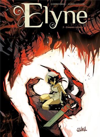 Couverture du livre « Elyne Tome 3 ; ennemis intimes » de Eric Corbeyran et Ludo Lullabi et Tony Washington aux éditions Soleil