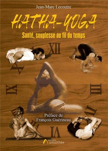 Couverture du livre « Hatha-yoga ; santé, souplesse au fil du temps » de Jean-Marc Lecoutre aux éditions Amalthee