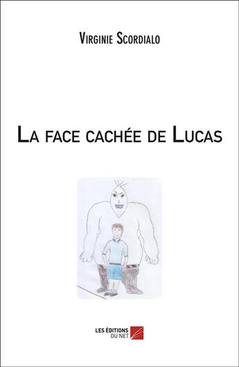 Couverture du livre « La face cachée de Lucas » de Virginie Scordialo aux éditions Editions Du Net