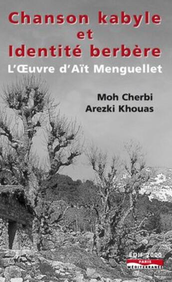 Couverture du livre « Chanson kabyle et identité berbère ; l'oeuvre d'Aït Menguellet » de Arezki Khouas et Moh Cherbi aux éditions Paris-mediterranee