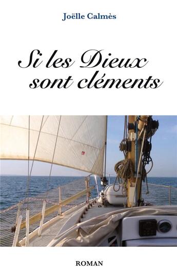 Couverture du livre « Si les dieux sont cléments » de Joelle Calmes aux éditions Books On Demand