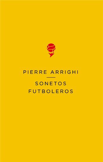 Couverture du livre « Poesia-poésie t.1 ; sonetos futboleros » de Arrighi Pierre aux éditions Books On Demand