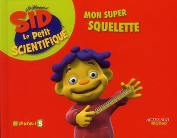 Couverture du livre « Mon super squelette » de  aux éditions Actes Sud Junior