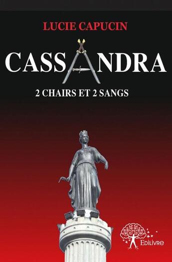 Couverture du livre « Cassandra » de Lucie Capucin aux éditions Edilivre