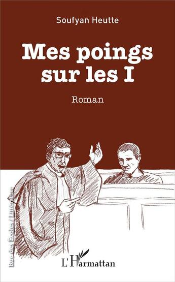 Couverture du livre « Mes poings sur les i » de Soufyan Heutte aux éditions L'harmattan