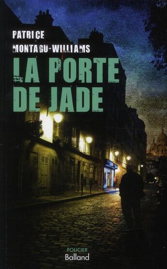 Couverture du livre « La porte de jade » de Patrice Montagu-Williams aux éditions Balland