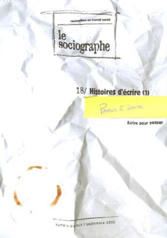 Couverture du livre « Le sociographe t.18 ; histoires d'écrire - penser à écrire, écrire pour penser » de Irts Languedoc-Roussillon aux éditions Champ Social