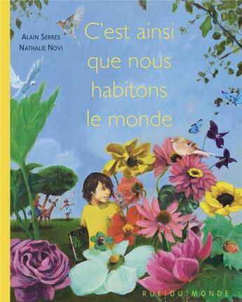 Couverture du livre « C'est ainsi que nous habitons le monde » de Alain Serres et Nathalie Novi aux éditions Rue Du Monde