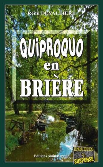 Couverture du livre « Quiproquo en Brière » de Remi Devalliere aux éditions Bargain