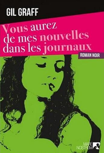 Couverture du livre « Vous aurez de mes nouvelles dans les journaux » de Gil Graff aux éditions Mare Nostrum