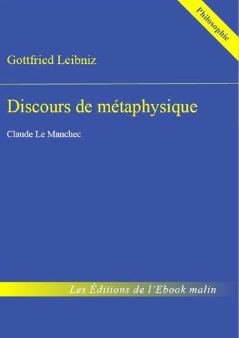 Couverture du livre « Discours de métaphysique » de Gottfried Leibniz aux éditions Editions Du Cenacle