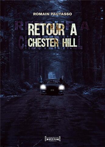 Couverture du livre « Retour à Chester Hill » de Romain Pautasso aux éditions Sudarenes