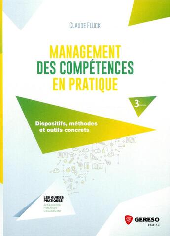 Couverture du livre « Management des compétences en pratique ; dispositifs, méthodes et outils concrets (3e édition) » de Claude Fluck aux éditions Gereso