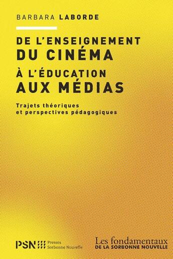 Couverture du livre « De l'enseignement du cinema a l'education aux medias » de Barbara Laborde aux éditions Presses De La Sorbonne Nouvelle