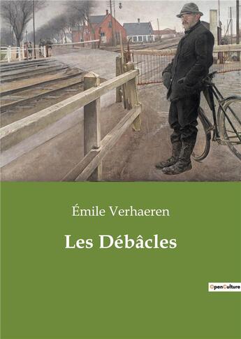 Couverture du livre « Les debacles » de Emile Verhaeren aux éditions Culturea