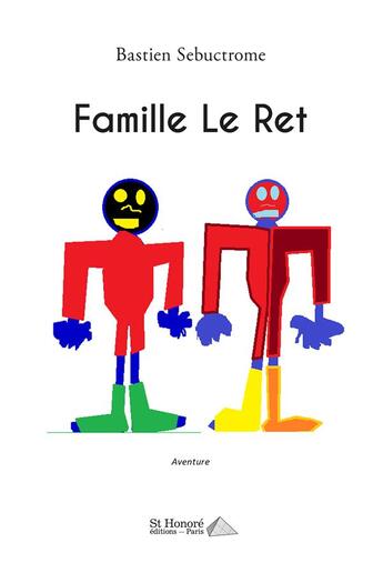 Couverture du livre « Famille le ret » de Sebuctrome Bastien aux éditions Saint Honore Editions