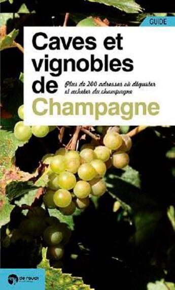 Couverture du livre « Caves et vignobles de Champagne » de Peter Doomen aux éditions Renaissance Du Livre