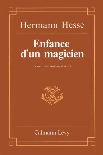 Couverture du livre « Enfance d'un magicien » de Hesse-H aux éditions Calmann-levy