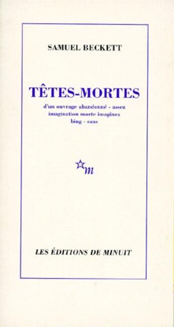 Couverture du livre « Têtes-mortes » de Samuel Beckett aux éditions Minuit