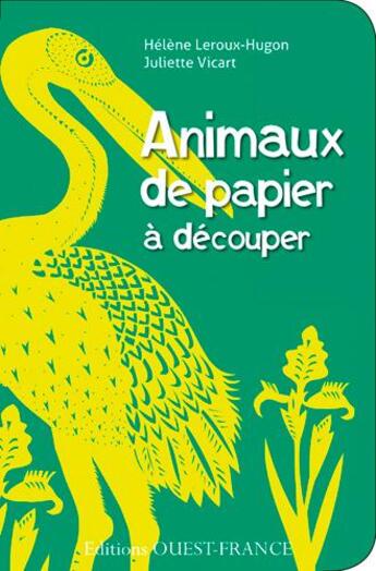 Couverture du livre « Animaux de papier a decouper, 14 decors » de Leroux-Hugon/Vicart/ aux éditions Ouest France