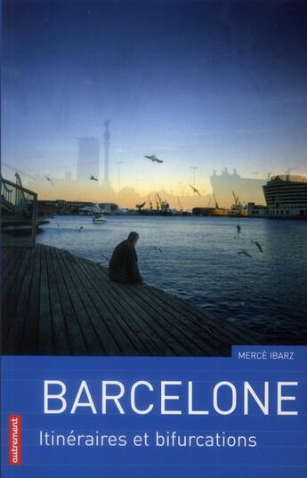 Couverture du livre « Barcelone » de Merce Ibarz aux éditions Autrement