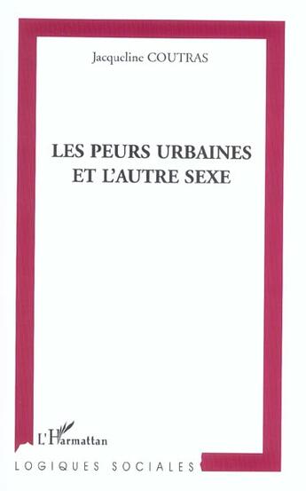 Couverture du livre « Les Peurs urbaines et l'autre sexe » de Jacqueline Coutras aux éditions L'harmattan