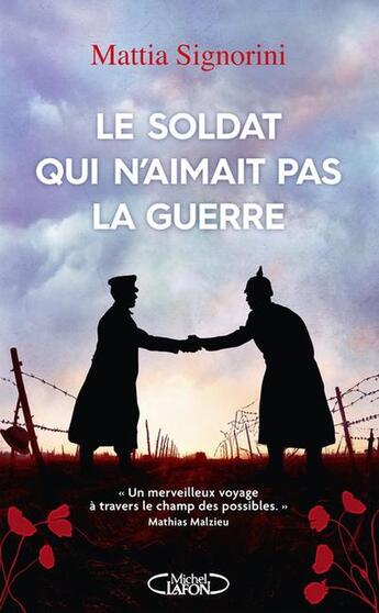 Couverture du livre « Le soldat qui n'aimait pas la guerre » de Mattia Signorini aux éditions Michel Lafon