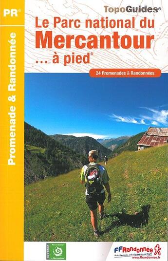 Couverture du livre « Le Parc National du Mercantour... à pied (édition 2017) » de  aux éditions Ffrp