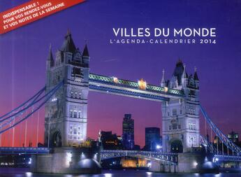 Couverture du livre « Agenda calendrier villes du monde 2014 » de  aux éditions Hugo Image