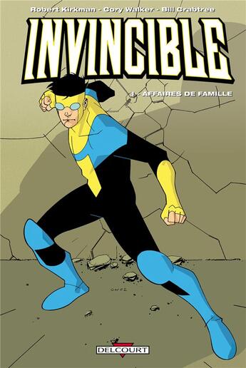 Couverture du livre « Invincible Tome 1 : affaires de famille » de Robert Kirkman et Bill Crabtree et Cory Walker aux éditions Delcourt