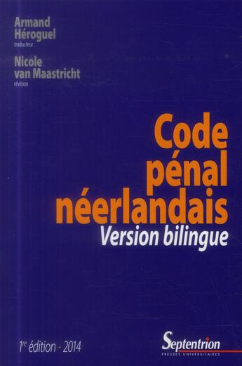 Couverture du livre « Code penal neerlandais - version bilingue » de Pays-Bas/Heroguel aux éditions Pu Du Septentrion