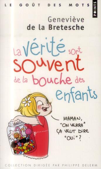 Couverture du livre « La vérité sort souvent de la bouche des enfants » de Nathalie Jomard et Genevieve De La Bretesche aux éditions Points