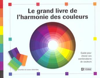 Couverture du livre « Grand livre harmonie couleurs » de  aux éditions Editions De L'homme