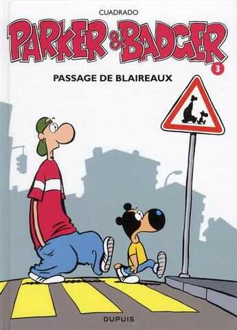 Couverture du livre « Parker & Badger Tome 3 ; passage de blaireaux » de Marc Cuadrado aux éditions Dupuis