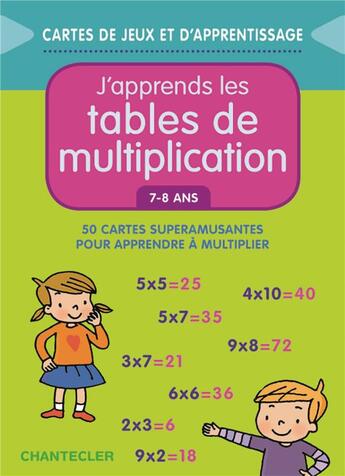Couverture du livre « J'Apprends Les Tables De Multiplication (7-8 Ans) » de  aux éditions Chantecler