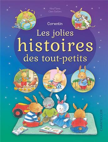 Couverture du livre « Corentin ; les jolies histoires des tout-petits » de Clara Suetens et Nina Flores aux éditions Chantecler