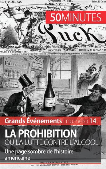 Couverture du livre « La Prohibition ou la lutte contre l'alcool : une page sombre de l'histoire américaine » de Quentin Convard aux éditions 50minutes.fr