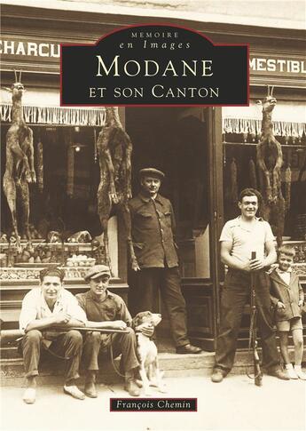 Couverture du livre « Modane et son canton » de Francois Chemin aux éditions Editions Sutton