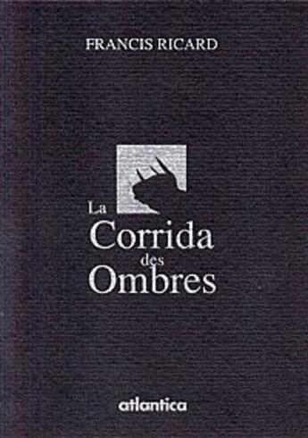 Couverture du livre « La corrida des ombres » de Ricard aux éditions Atlantica