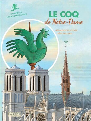 Couverture du livre « Le coq de Notre-Dame » de Remi Saillard et Geraldine Elschner aux éditions Elan Vert