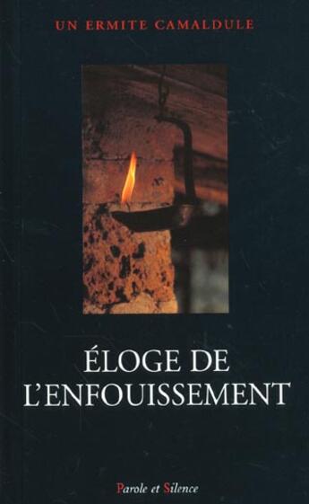 Couverture du livre « Eloge de l' enfouissement » de  aux éditions Parole Et Silence