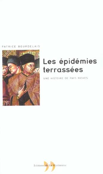 Couverture du livre « Epidemies Terrassees - Une Histoire De Pays Riches (Les) » de Patrice Bourdelais aux éditions La Martiniere