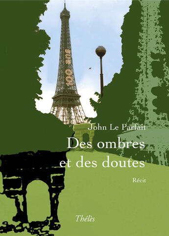 Couverture du livre « Des ombres et des doutes » de John Le Parfait aux éditions Theles