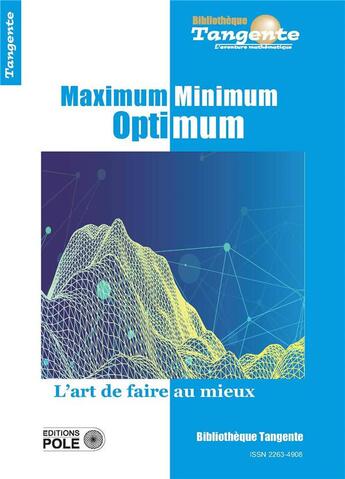 Couverture du livre « Maximum minimum optimum » de Collectif Tangente aux éditions Pole